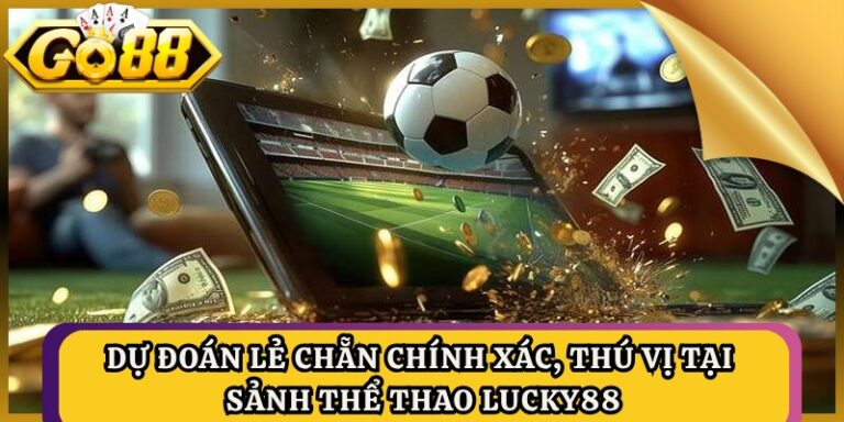 Kèo Sớm GO88 - Tỷ Lệ Cập Nhật Trước Trận Chuẩn Xác Nhất