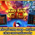 Kho Báu Tứ Linh GO88 - Hướng Dẫn Cách Chơi Thắng Lớn
